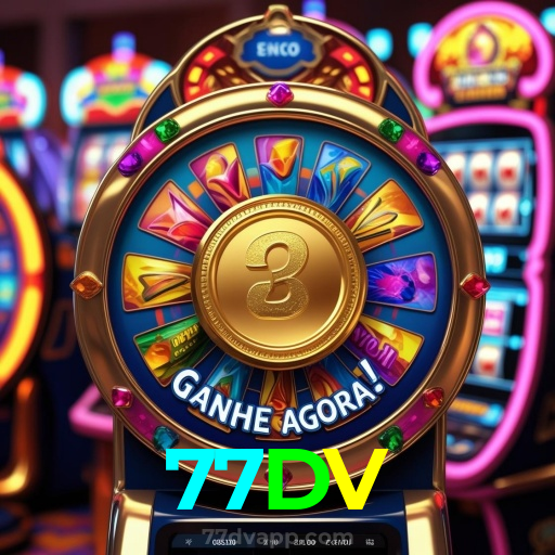 77DV:A diversão nunca para! Entre no nosso cassino e jogue os melhores jogos!