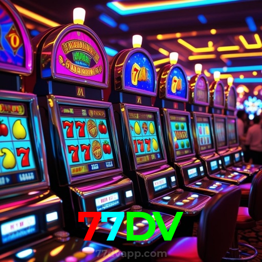 77DV:A diversão está garantida! Aposte nas melhores slots agora!