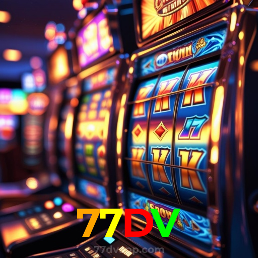 77DV:Jogue nas nossas slots e conquiste vitórias épicas!